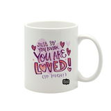 You are loved mug