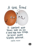Prints - True Friend Wall Art